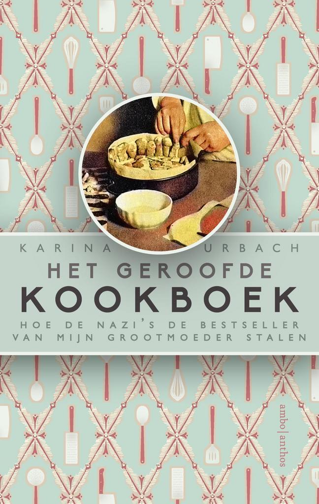 Het geroofde kookboek 9789026356056 Karina Urbach, Boeken, Literatuur, Gelezen, Verzenden