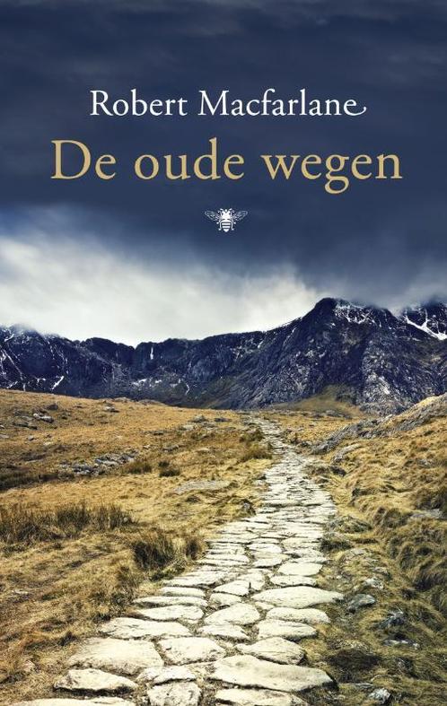 De oude wegen 9789023473138 Robert Macfarlane, Boeken, Romans, Gelezen, Verzenden