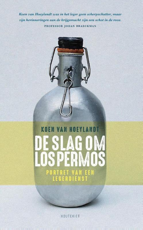 De slag om Los Permos 9789089244703 Koen Van Hoeylandt, Boeken, Romans, Zo goed als nieuw, Verzenden