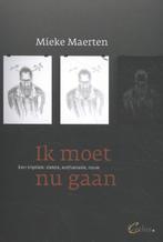 Ik moet nu gaan 9789085750734 Mieke Maerten, Boeken, Verzenden, Gelezen, Mieke Maerten
