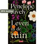 Leven in de tuin 9789044541366 Penelope Lively, Boeken, Verzenden, Zo goed als nieuw, Penelope Lively