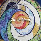 Zin in kleur 9789023927181, Livres, Art & Culture | Arts plastiques, Anne-Marie van der Wilt, Verzenden