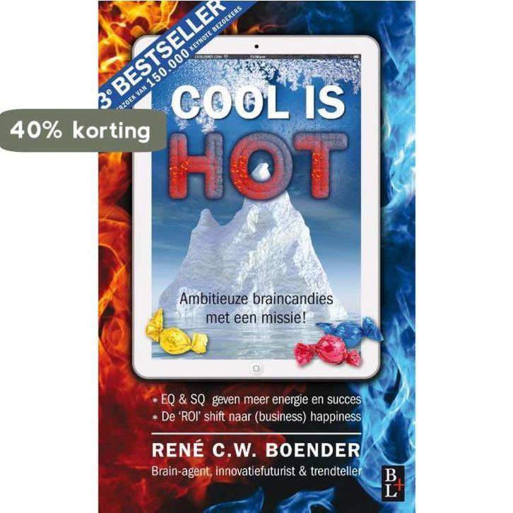 Cool is hot 9789461560797 Rene C.W. Boender, Boeken, Economie, Management en Marketing, Gelezen, Verzenden