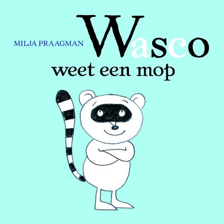 Wasco weet een mop 9789025744670 Milja Praagman, Boeken, Overige Boeken, Gelezen, Verzenden