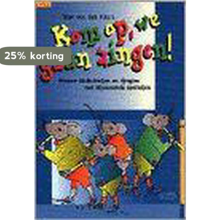 Kom op, we gaan zingen ! 9789055740710 W. van der Kruis, Boeken, Studieboeken en Cursussen, Gelezen, Verzenden