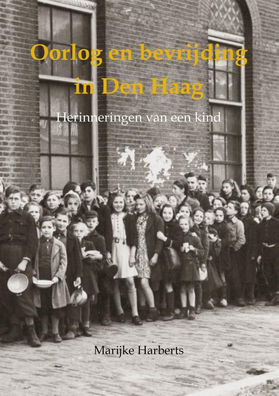 Oorlog en bevrijding in Den Haag 9789460100963, Boeken, Geschiedenis | Stad en Regio, Zo goed als nieuw, Verzenden