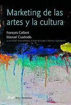 Marketing de las artes y la cultura (Ariel Arte y P...  Book, Colbert, François, Verzenden