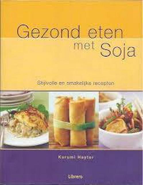 Gezond eten met soja 9789057641763 Hayter Kurumi, Boeken, Kookboeken, Zo goed als nieuw, Verzenden