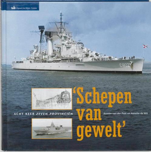 Schepen van Gewelt 9789051942415 A. van der Peet, Boeken, Geschiedenis | Wereld, Zo goed als nieuw, Verzenden