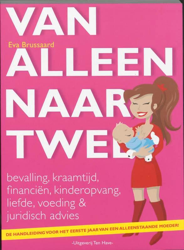 Van alleen naar twee 9789025955199 Eva Brussaard, Boeken, Zwangerschap en Opvoeding, Gelezen, Verzenden