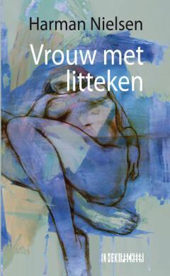 Vrouw met litteken 9789493214972 Harman Nielsen, Boeken, Romans, Zo goed als nieuw, Verzenden