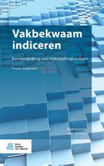Vakbekwaam indiceren 9789036823258 José van Dorst, Verzenden, Zo goed als nieuw, José van Dorst