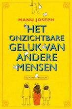 Het onzichtbare geluk van andere mensen 9789057595486, Verzenden, Gelezen, Manu Joseph
