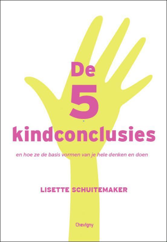De 5 kindconclusies 9789079138050 Lisette Schuitemaker, Livres, Psychologie, Envoi