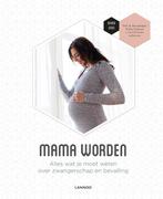 Mama worden 9789401428859 Bernard Spitz, Boeken, Zwangerschap en Opvoeding, Verzenden, Zo goed als nieuw, Bernard Spitz