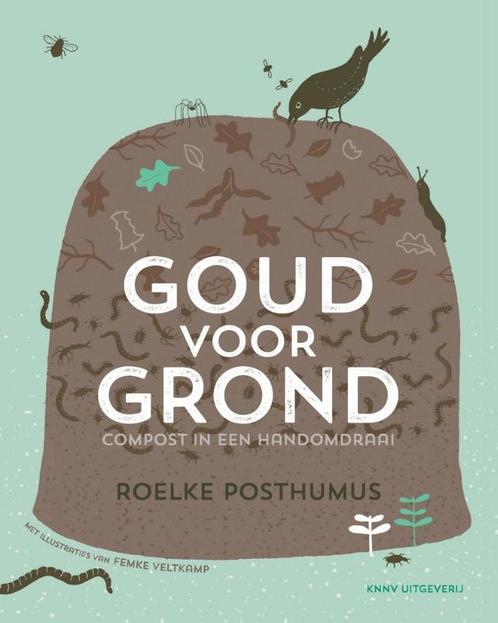 Goud voor grond 9789050115599 Roelke Posthumus, Livres, Loisirs & Temps libre, Envoi