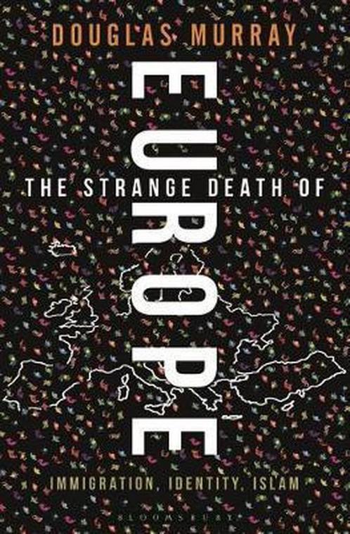 The Strange Death of Europe 9781472954855 Mr Douglas Murray, Boeken, Overige Boeken, Zo goed als nieuw, Verzenden