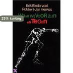 Waar wij voor zijn en tegen 9789061695196 Erik Bindervoet, Verzenden, Gelezen, Erik Bindervoet
