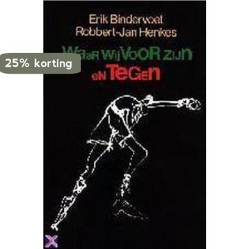 Waar wij voor zijn en tegen 9789061695196 Erik Bindervoet, Verzenden, Erik Bindervoet