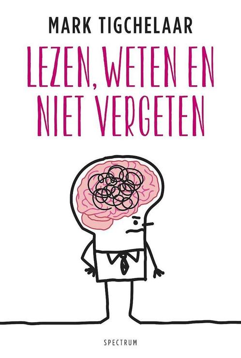 Lezen, weten en niet vergeten 9789000355914 Mark Tigchelaar, Boeken, Psychologie, Gelezen, Verzenden