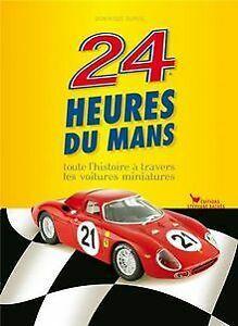 24 heures du Mans : Toute lhistoire à travers les ...  Book, Livres, Livres Autre, Envoi