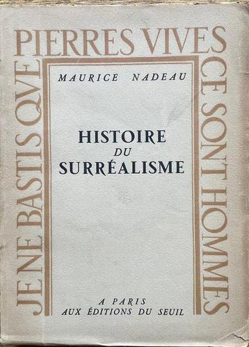 Maurice Nadeau - Histoire du surréalisme | Documents