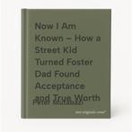 Now I Am Known – How a Street Kid Turned Foster Dad Found, Verzenden, Peter Mutabazi