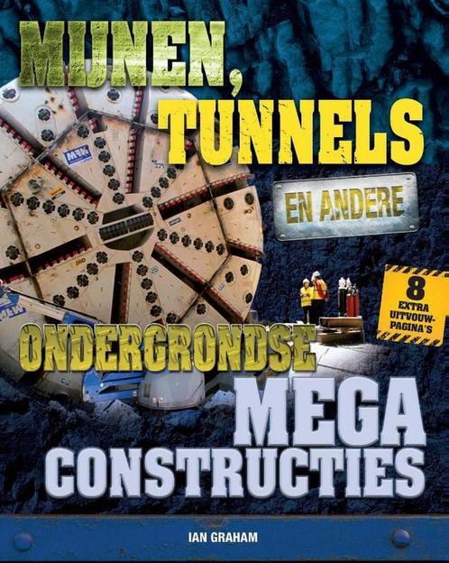 Mijnen, tunnels en andere ondergrondse megaconstructies /, Boeken, Overige Boeken, Gelezen, Verzenden