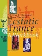 Ecstatic Trance 9789074597630, Gelezen, Felicitas D. Goodman, Nana Nauwald, Verzenden