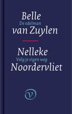 De edelman / Belle van Zuylen ; Volg je eigen weg / Nelleke, Livres, Poèmes & Poésie, Verzenden, Nelleke Noordervliet