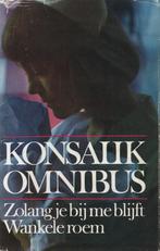 Konsalik Omnibus: Zolang je bij me blijft en Wankele roem, Verzenden, Gelezen, Heinz G. Konsalik