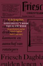 Gods eer zij ’t merk van al uw werk 9789056153564, Verzenden, Gelezen, K. de Jong Ozn.