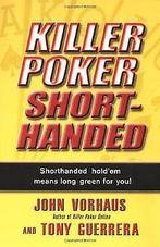 Killer Poker Shorthanded: Shor: Shorthanded Holdem Mean..., Livres, Livres Autre, Tony Guerrera, Verzenden