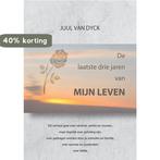 De laatste drie jaren van mijn leven 9789460795411, Boeken, Verzenden, Zo goed als nieuw, Juul Van Dyck