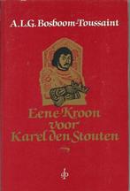 Kroon voor karel den stouten 9789061940876, Gelezen, Al Bosboom-Toussaint, J. de Gier, Verzenden