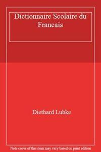 Dictionnaire Scolaire du Francais By Diethard Lubke, Livres, Livres Autre, Envoi