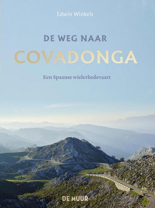 De weg naar Covadonga 9789462310476 Edwin Winkels, Boeken, Literatuur, Zo goed als nieuw, Verzenden