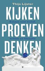 Kijken, proeven, denken 9789403144504 Thijs Lijster, Verzenden, Zo goed als nieuw, Thijs Lijster