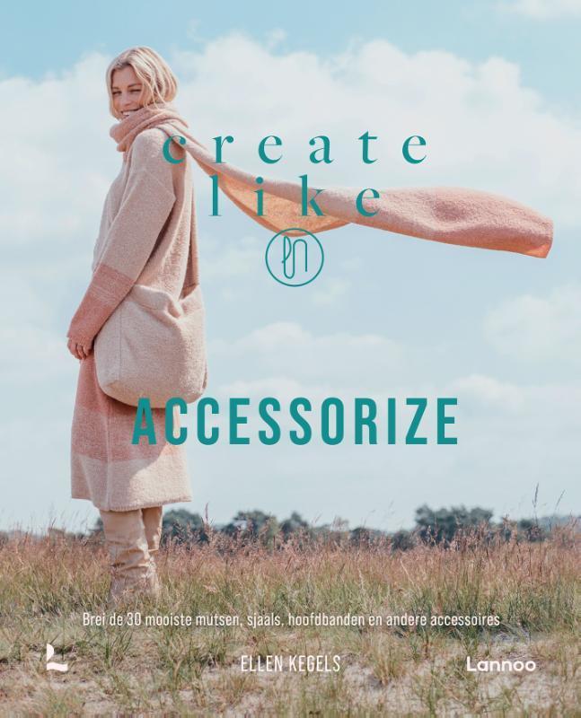 Create like LN: accessorize 9789401485593 Ellen Kegels, Boeken, Overige Boeken, Zo goed als nieuw, Verzenden