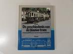 De Geschiedenis van de Blauwe Tram Hardcover #4436 (Boeken), Boeken, Ophalen of Verzenden, Nieuw