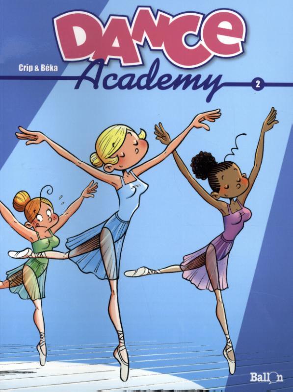 Dance Academy / 2 / Dance Academy / 2 9789063347567 Béka, Boeken, Stripverhalen, Zo goed als nieuw, Verzenden
