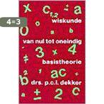 Wiskunde van nul tot oneindig 9789062830237 P.C.L. Dekker, Boeken, Verzenden, Gelezen, P.C.L. Dekker