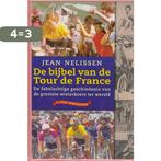 Bijbel Van De Tour De France 9789020458657 J. Nelissen, Verzenden, Gelezen, J. Nelissen