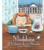 Madeleine & le dessert du roi Stanislas  Fischer...  Book, Fischer, Elise, Dufour, Amélie, Verzenden