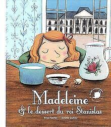 Madeleine & le dessert du roi Stanislas  Fischer...  Book, Livres, Livres Autre, Envoi