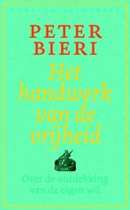Het handwerk van de vrijheid 9789028426092 Peter Bieri, Verzenden, Peter Bieri