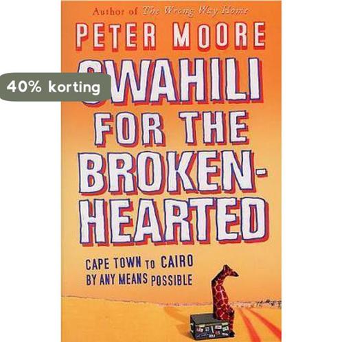 Swahili For The Broken-Hearted 9780553814521 Peter Moore, Boeken, Overige Boeken, Gelezen, Verzenden