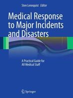 Medical Response to Major Incidents and Disasters, Verzenden, Sten Lennquist