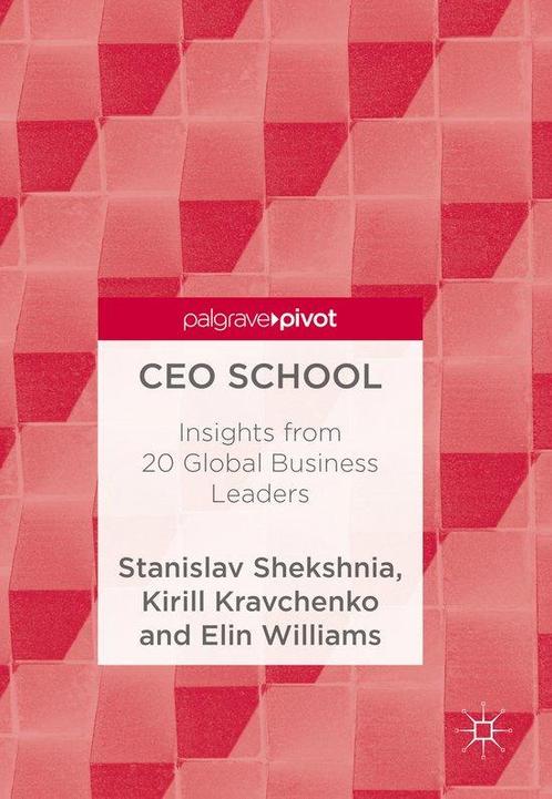 CEO School 9789811078644 Stanislav Shekshnia, Boeken, Overige Boeken, Zo goed als nieuw, Verzenden