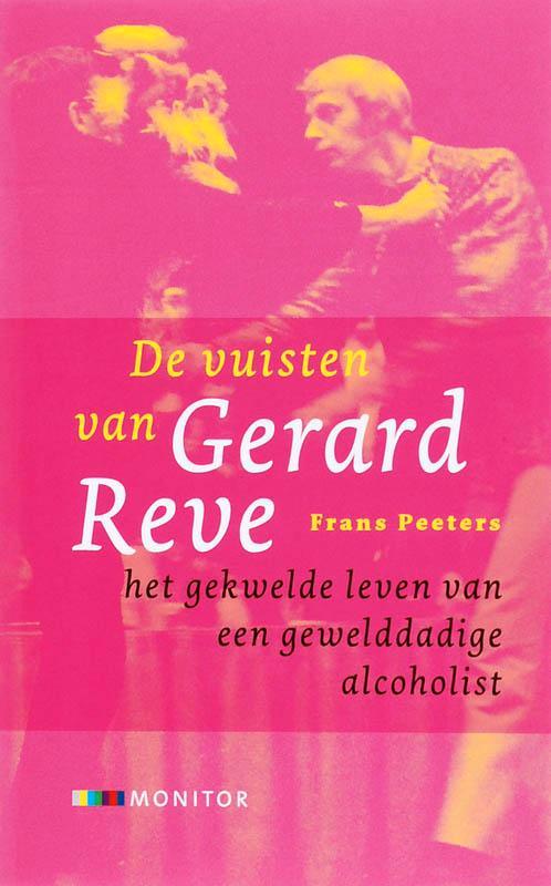 De vuisten van Gerard Reve 9789080926042 F. Peeters, Boeken, Literatuur, Gelezen, Verzenden